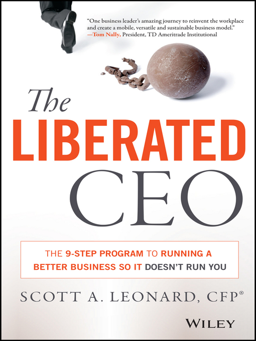Title details for The Liberated CEO by Scott A. Leonard - Available
